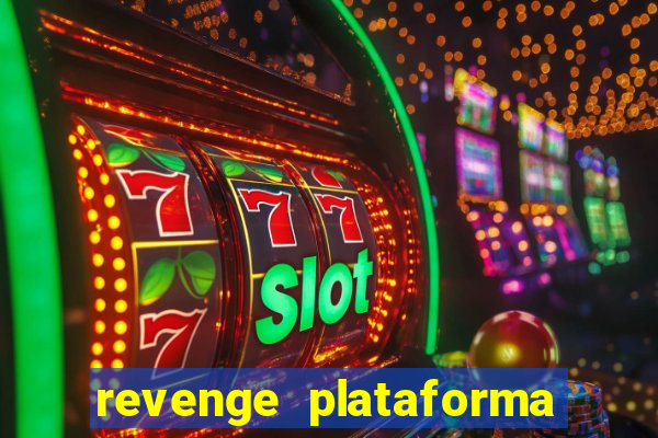 revenge plataforma de jogos